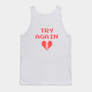 Try again - Broken heart Tank Top